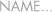 name
